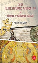 Çin'de Felsefe, Matematik, Astronomi, Tıp ve Bitkisel ve Hayvansal İlaçlar