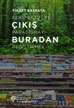 Çıkış Buradan & Perspektifi ve Paradigmayı Değiştirmek