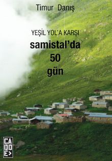 Yeşil Yol'a Karşı Samistal'da 50 Gün