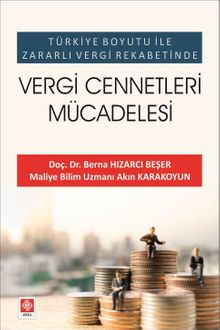Türkiye Boyutu ile Zararlı Vergi Rekabetinde Vergi Cennetleri Mücadelesi