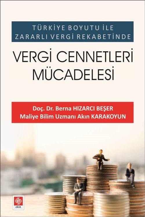 Türkiye Boyutu ile Zararlı Vergi Rekabetinde Vergi Cennetleri Mücadelesi
