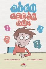 Piku Nedir Bu?