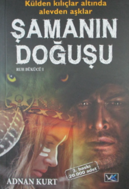 Şamanın Doğuşu  & Külden Kılıçlar Altında Alevden Aşklar
