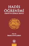 Hadis Öğrenimi &amp; Tarihi ve Güncel Boyut
