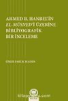 Ahmed B. Hanbel’in El-Müsned’i Üzerine Bibliyografik Bir İnceleme