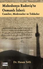 Makedonya Radoviş’te Osmanlı İzleri: Camiler, Medreseler ve Tekkeler