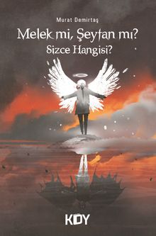 Melek mi, Şeytan mı? Sizce Hangisi? 