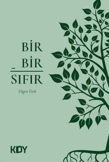 Bir - Bir = Sıfır 