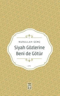 Siyah Gözlerine Beni de Götür