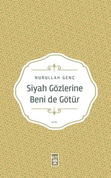 Siyah Gözlerine Beni de Götür