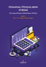 Finansal Piyasaların Evrimi & Davranışsal Finans, İslami Finans, FinTech