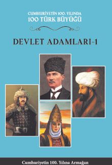 Devlet Adamları 1 (4.Cilt) Cumhuriyetin 100. Yılında 100 Türk Büyüğü 