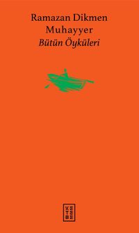 Muhayyer & Bütün Öyküleri