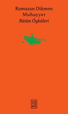 Muhayyer & Bütün Öyküleri