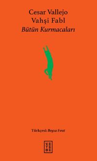 Vahşi Fabl & Bütün Kurmacaları