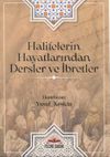 Halifelerin Hayatlarından Dersler ve İbretler