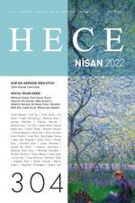 Sayı:304 Nisan 2022 Hece Aylık Edebiyat Dergisi Dosya: Kur'an: Herkese İnen Kitap