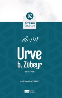 Urve B. Zübeyr / Siyerin Öncüleri (02)