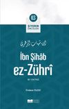 İbn Şihab Ez-Z&uuml;hr&icirc; / Siyerin &Ouml;nc&uuml;leri (03)