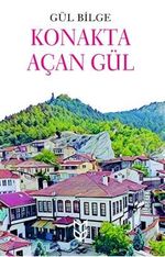 Konakta Açan Gül