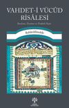 Vahdet-i V&uuml;c&ucirc;d Risalesi & İnceleme, Terc&uuml;me ve Tenkitli Neşir