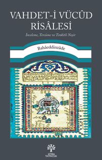 Vahdet-i Vücûd Risalesi & İnceleme, Tercüme ve Tenkitli Neşir