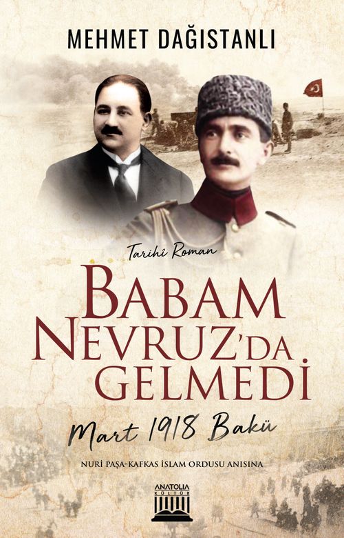 Babam Nevruz'da Gelmedi & Mart 1918 Bakü