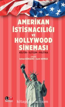 Amerikan İstisnacılığı ve Hollywood Sineması & Kültür - İletişim - Politika