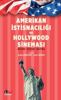 Amerikan İstisnacılığı ve Hollywood Sineması & Kültür - İletişim - Politika
