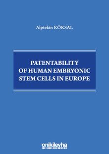 Patentability of Human Embryonic Stem Cells in Europe