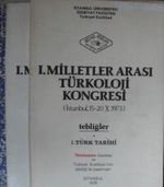 I. Milletler Arası Türkoloji Kongresi (İstanbul-15-20 X.1973) Tebliğler/3 cilt/1.Türk Tarihi, 2.Türk Dili ve Edebiyatı, 3. Türk Sanatı Tarihi (1-E-14)