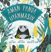 Aman Panda Uyanmasın