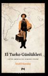 El Turko Günlükleri & Latin Amerika’da Osmanlı İzleri