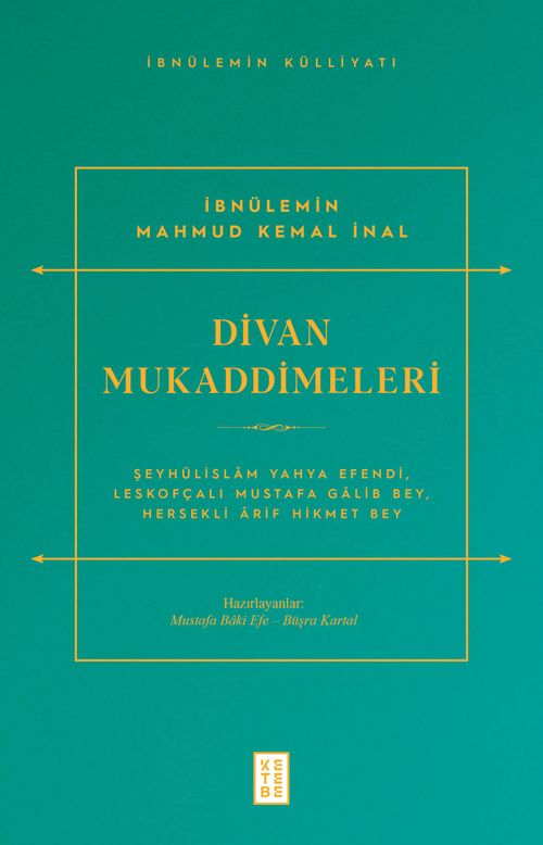 Divan Mukaddimeleri & Şeyhülislam Yahya Efendi, Leskofçalı Mustafa Galib Bey, Hersekli Ârif Hikmet Bey