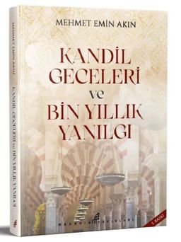 Kandil Geceleri ve Bin Yıllık Yanılgı