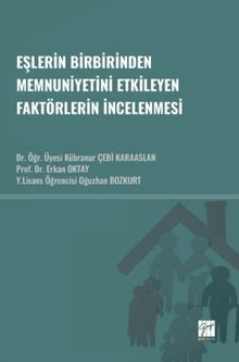 Eşlerin Birbirinden Memnuniyetini Etkileyen Faktörlerin İncelenmesi