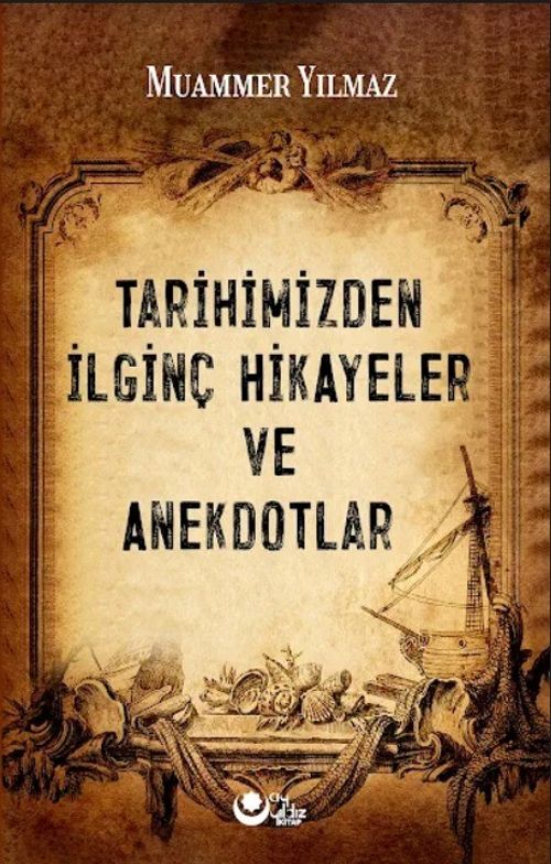 Tarihimizden İlginç  Hikayeler ve Anektodlar