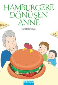 Hamburgere Dönüşen Anne