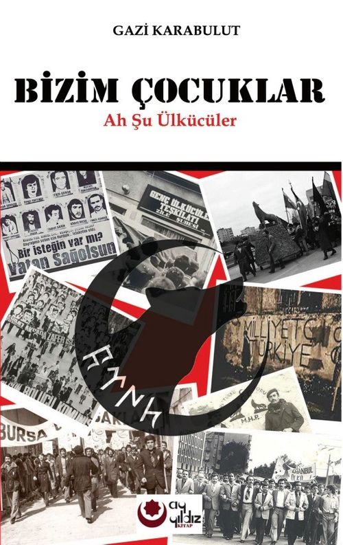 Bizim Çocuklar & Ah Şu Ülkücüler