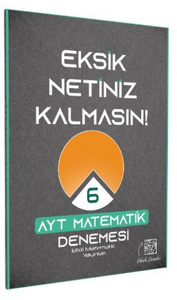 Etkili Matematik Eksik Netiniz Kalmasın AYT 6 Deneme