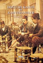 Doğu'da Kahve ve Kahvehaneler
