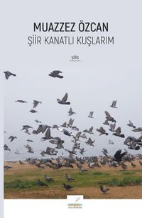 Şiir Kanatlı Kuşlarım