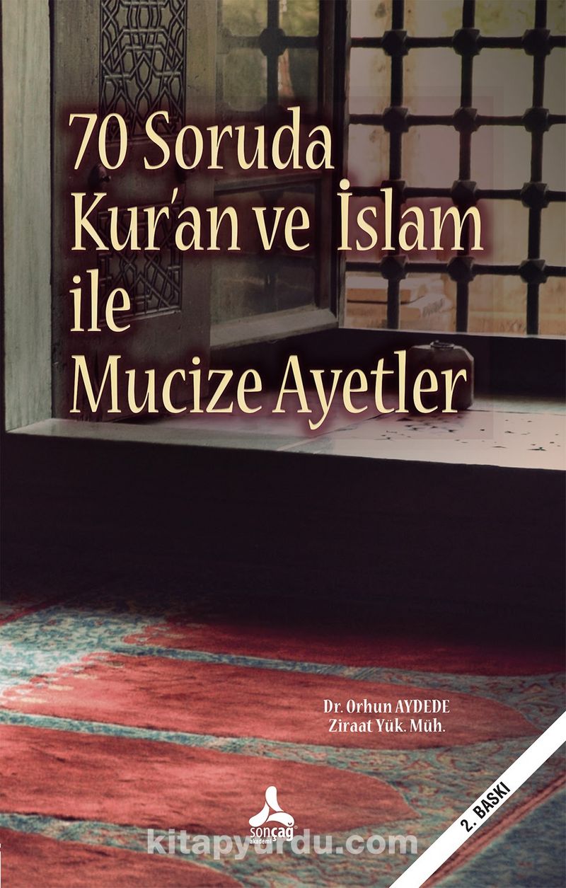 70 Soruda Kur’an ve İslam İle Mucize Ayetler