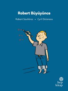 İlk Okuma Hikayeleri: Robert Büyüyünce