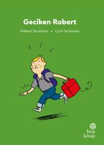 İlk Okuma Hikayeleri: Geciken Robert