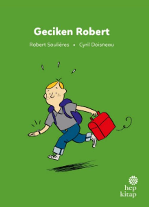 İlk Okuma Hikayeleri: Geciken Robert