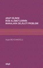 Arap Dilinde İrab Alametlerinin Manalara Delaleti Problemi