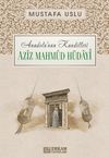 Aziz Mahmud H&uuml;dayi / Anadolu'nun Kandilleri