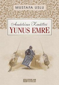 Yunus Emre / Anadolu'nun Kandilleri