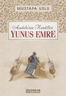 Yunus Emre / Anadolu'nun Kandilleri